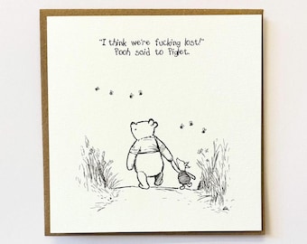 Handmade Pooh Bear and Piglet Funny Rude Card – Humorous Birthday Card, Cute and Cheeky Gift card
