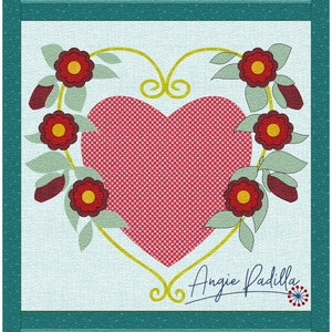 Valentine Heart | Applique Quilt Pattern | Digital PDF Pattern | Valentine Wall Hanging | Floral Heart Design | Angie Padilla Quilt Designs