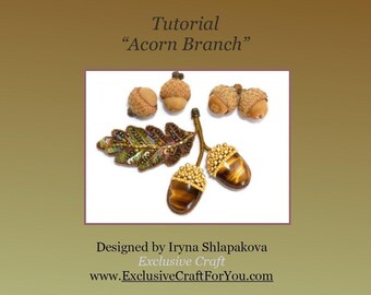 Beading PDF Tutorial Acorn brooch, easy to follow beading pattern Acorn, Acorn branch DIY, Acorn with Tiger eyes cabochons beading design