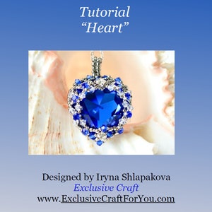 May include: A blue heart-shaped pendant with silver beads and rhinestones. The pendant is hanging from a silver chain and is resting on a white seashell. The text "Tutorial "Heart"" is above the image. The text "Designed by Iryna Shlapakova Exclusive Craft www.ExclusiveCraftForYou.com" is below the image.