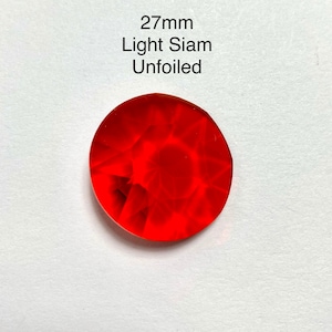 Custom production Swarovski crystal 27 mm Light Siam Unfoiled