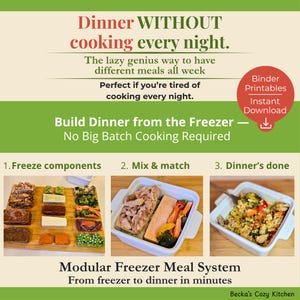 May include: A green and white graphic promoting a modular freezer meal system. The text reads "Dinner WITHOUT cooking every night." Images show meal components, mixing, and a finished dish. Includes "Binder Printables Instant Download" graphic.