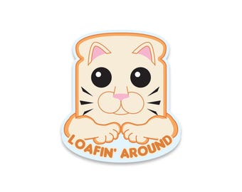 Cat Loaf - Loafin' Around  (sticker)