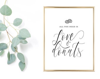 All you need is love and donuts - wedding sign