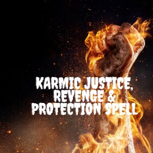 KARMIC JUSTICE, REVENGE & Protection Spell You Can Bring Justice To Those Who Have Done You Wrong and Protect Yourself!