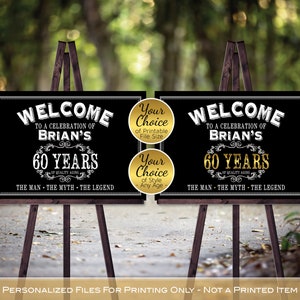 May include: Black and gold welcome sign with the text "Welcome to a celebration of Brian's 60 years of quality aging. The man. The myth. The legend."