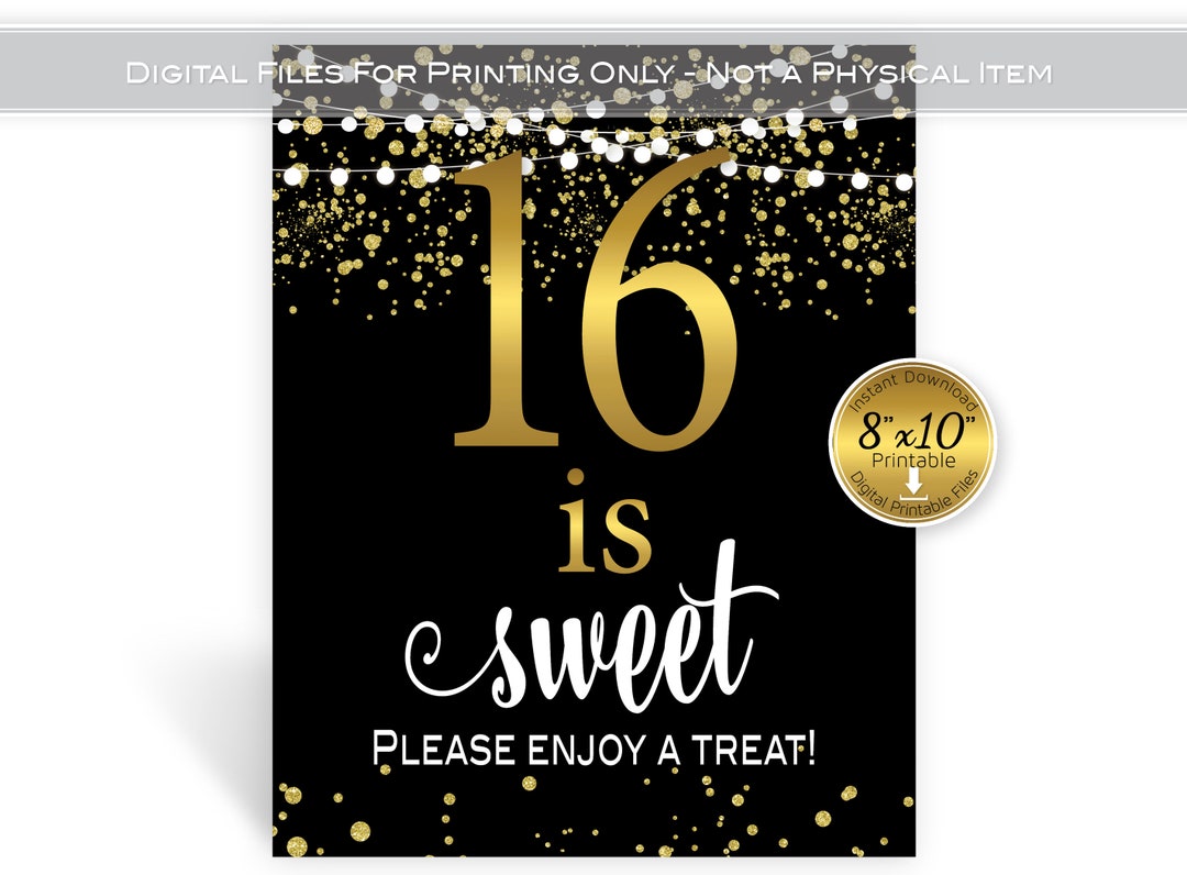 SIXTEEN is Sweet Table 8x10 Printable Sign | Sweet 16th Birthday | 16 ...