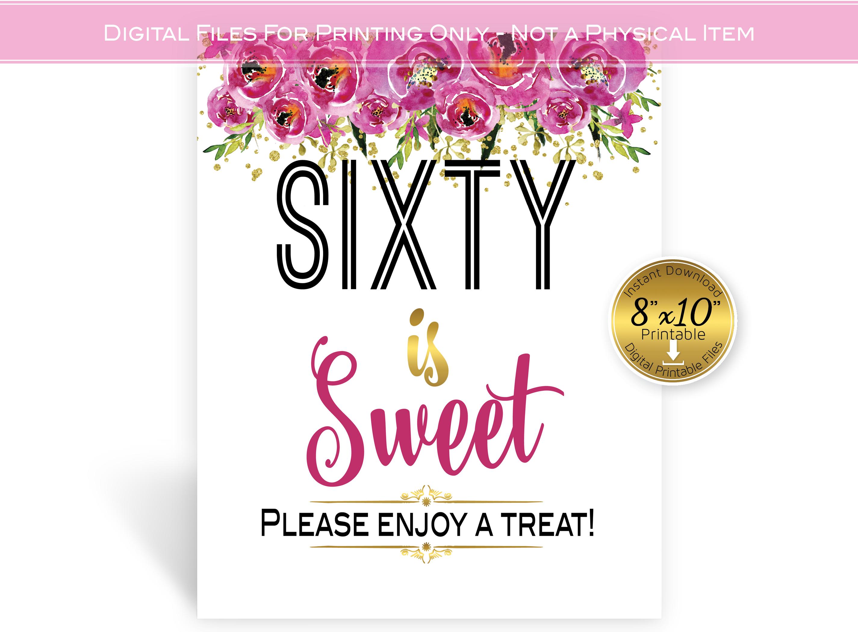 Sixty is Sweet | Treats Table 8x10 Printable Sign | 60th Birthday