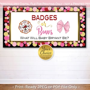 May include: A black and gold gender reveal sign with pink and red confetti. The sign says "Badges or Bows? What will baby Bryant be?" with a firefighter badge and a pink bow.