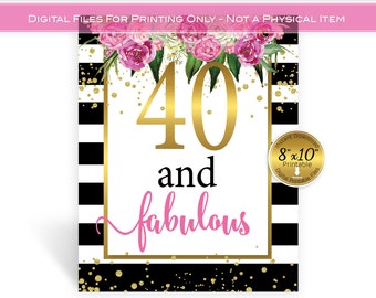 40 and Fabulous 40th Birthday 8x10 Table Sign | 40th Birthday | Pink Magenta Flowers Faux Gold Confetti | PRINTABLE INSTANT DOWNLOAD