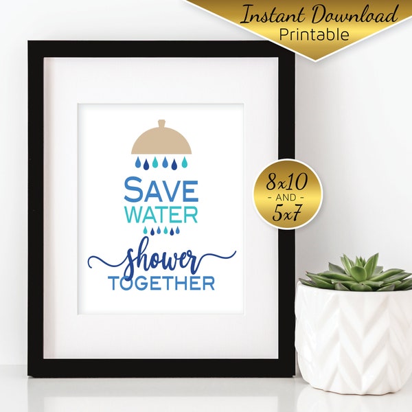 Save Water Shower Together Printable Bathroom Sign | 8x10 and 5x7 | Sea Breeze Blue and Aqua | DIGITAL INSTANT DOWNLOAD