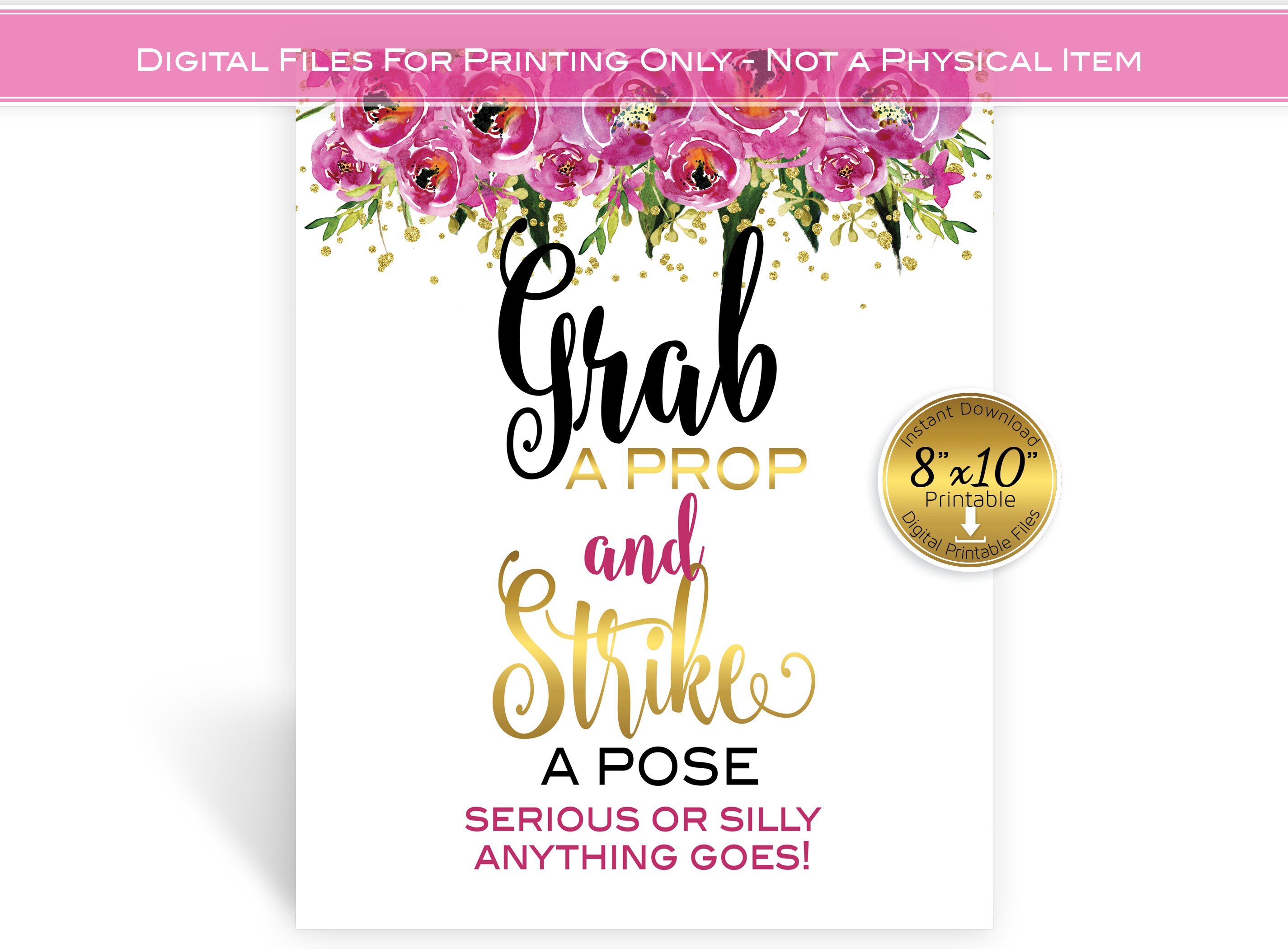 Grab a Prop Photo Booth Printable 8x10 Fuchsia and Hot Pink Floral with Gold Birthday Bridal Shower Digital INSTANT DOWNLOAD