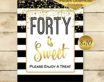 Forty is Sweet 8x10 Printable Sign | Black White Stripes | 40th Birthday | Gold Confetti | Dessert Table | Favors | Digital INSTANT DOWNLOAD