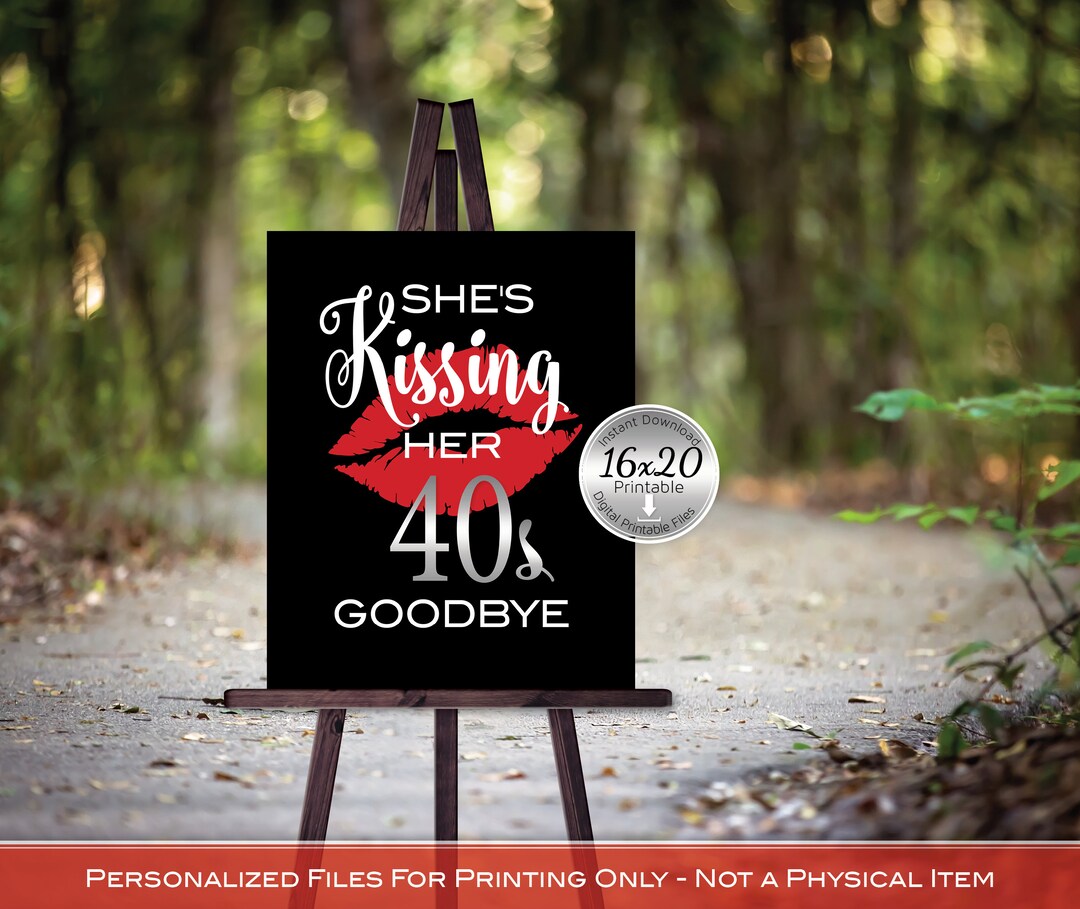 She's Kissing Her 40s Goodbye 16x20 Birthday Sign Printable | Red Black ...