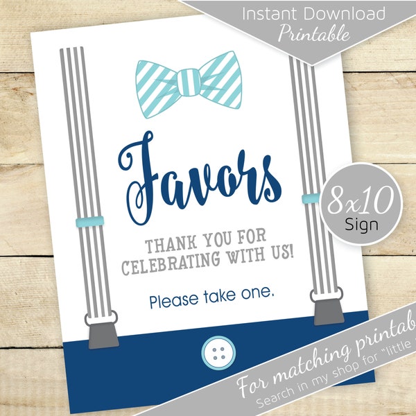 Party Favors 8x10 Table Sign Printable | Little Man Baby Shower | Birthday | Navy Gray Aqua | Bow Tie Suspenders | DIGITAL INSTANT DOWNLOAD