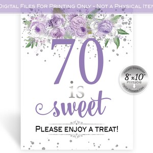 Seventy is Sweet Please Enjoy a Treat 8x10 Printable Table Sign | Lavender Purple Silver Floral | 70th Birthday | Digital INSTANT DOWNLOAD