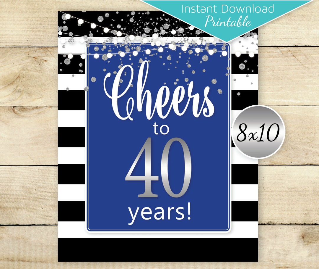 Cheers to 40 Years 8x10 Sign Printable Black White Stripes - Etsy