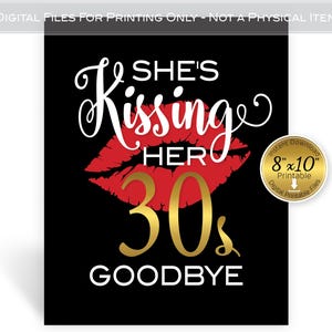 She's Kissing Her 30s Goodbye | 8x10 Birthday Sign for 40th Birthday | Red White Black Gold | Red Kissing Lips | DIGITAL INSTANT DOWNLOAD