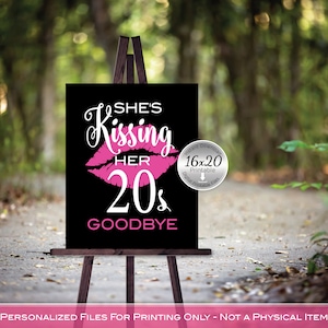 She&#39;s Kissing Her 20s Goodbye 16x20 Birthday Sign Printable | 30th Birthday | Hot Pink Kissing Lips on Black | DIGITAL INSTANT DOWNLOAD