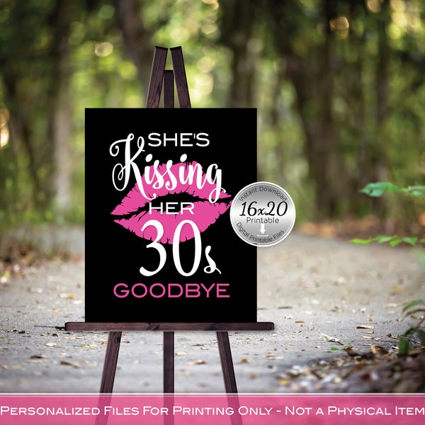 She's Kissing Her 30s Goodbye 16x20 Birthday Sign Printable | 40th Birthday | Hot Pink Kissing Lips on Black | DIGITAL INSTANT DOWNLOAD