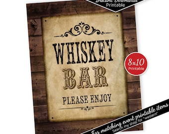 May include: Printable 8x10 sign with a rustic wood background. The sign says "Whiskey Bar Please Enjoy" in a vintage font.