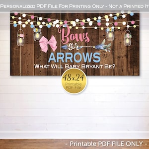 May include: A printable gender reveal party sign with a rustic wood background. The sign features a pink bow and blue arrow with the text "Bows or Arrows? What will baby Bryant be?" and a string of lights with floral accents.