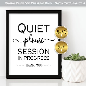 Quiet Please Session in Progress Printable Sign | 8x10 and 5x7 | Office Decor | Portrait | DIGITAL INSTANT DOWNLOAD