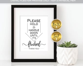 Please Hold the Handle Down Until Flushed Bathroom Printable Sign | 8x10 and 5x7 | Stuck Flapper | Bathroom Decor | DIGITAL INSTANT DOWNLOAD