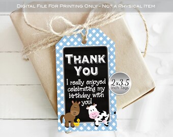 May include: Blue and white gingham thank you tag with a black chalkboard background. The text on the tag reads "Thank You" and "I really enjoyed celebrating my birthday with you!" There are cartoon images of a brown horse, a yellow duck, and a black and white cow on the tag. The tag is 2x3.5 inches.