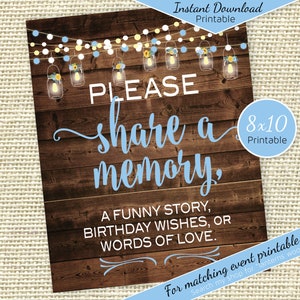 May include: Printable 8x10 sign with a rustic wood background and blue and yellow string lights. The sign says "Please share a memory, A funny story, birthday wishes, or words of love."