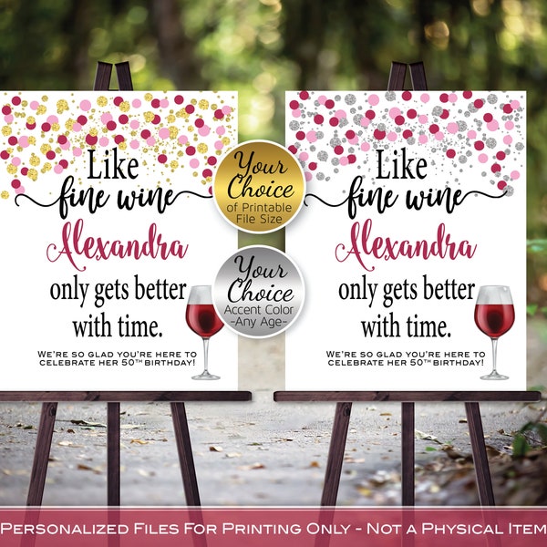 Birthday Welcome Sign Printable | Like Fine Wine She Gets Better With Time | Wine Pink Silver Gold | Personalized | DIGITAL PRINTABLE FILES