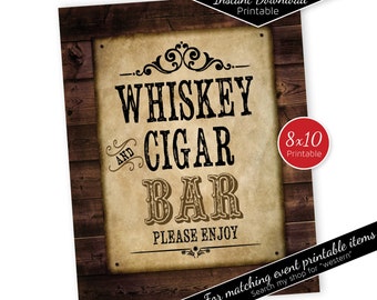May include: Printable 8x10 sign with a rustic wood background. The sign says "Whiskey and Cigar Bar" with a vintage font and a decorative flourish. The text "Please Enjoy" is below the bar name.