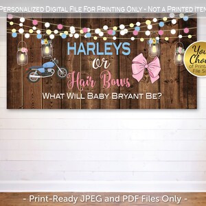 May include: A gender reveal party sign with a rustic wood background. The sign says "Harleys or Hair Bows? What will baby Bryant be?" with a motorcycle and a pink bow on either side. The sign is decorated with string lights and mason jars.