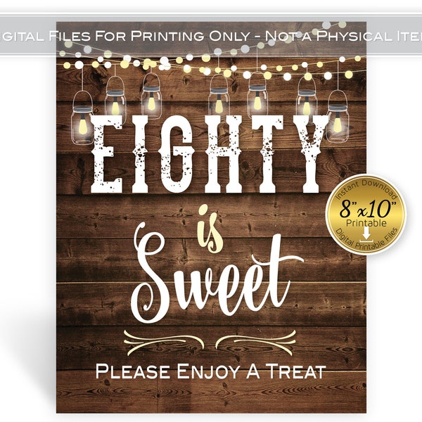 Eighty is Sweet 8x10 Treats Table Sign | 80th Rustic Birthday | BBQ | Light Strings and Lanterns on Faux Wood | DIGITAL DOWNLOAD