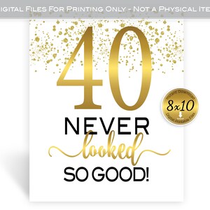 40 Never Looked So Good 8x10 Printable Sign | 40th Birthday Party Decor | Gold Confetti on White | Digital INSTANT DOWNLOAD