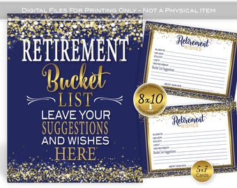 May include: A navy blue retirement bucket list with gold text and accents. The text reads "Retirement Bucket List" and "Leave Your Suggestions and Wishes Here." Includes two "Retirement Wishes" cards, one 8x10 and one 5x7.