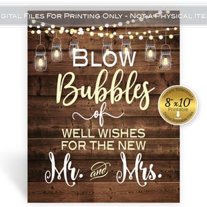 May include: A printable 8x10 inch sign with a rustic wood background and white text that reads "Blow Bubbles of Well Wishes for the New Mr. and Mrs.". The sign is decorated with a string of lights and mason jars.