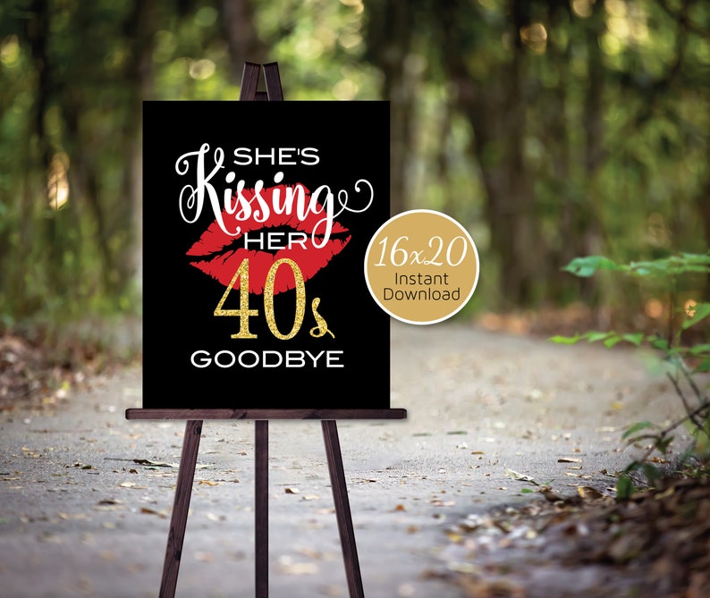 She s Kissing Her 40s Goodbye 16x20 Birthday Sign Etsy she-s-kissing-her-40s-goodbye-16x20-birthday-sign-etsy