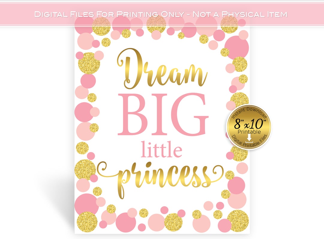 Dream Big Little Princess 8x10 Printable Art Nursery or Child Wall Art ...