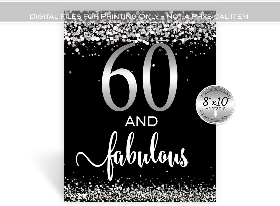 60 and Fabulous 60th Birthday 8x10 Sign With Silver Confetti and Faux ...
