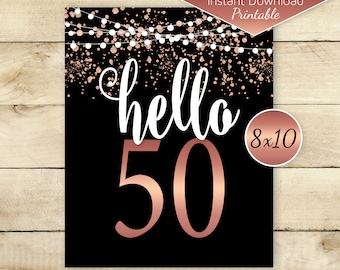 Hello 50 8x10 Printable Sign for 50th Birthday |or Anniversary | Fifty | Rose Gold Confetti | Garland on Black | Digital INSTANT DOWNLOAD