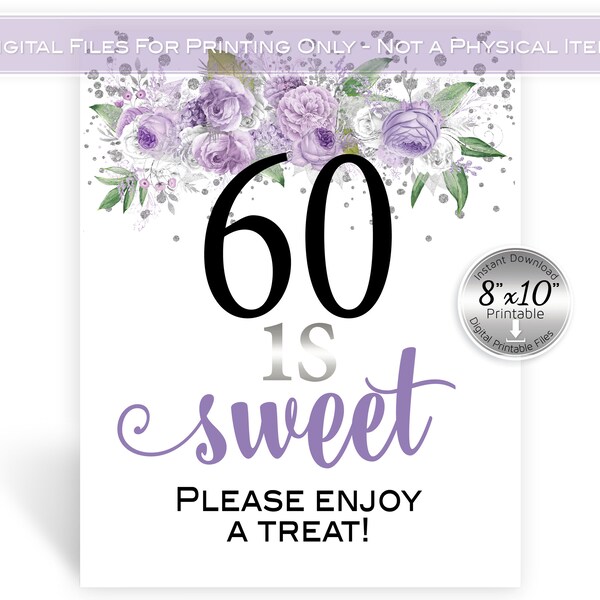 Sixty is Sweet Please Enjoy a Treat 8x10 Printable Table Sign | Lavender Purple Silver Floral | 60th Birthday | Digital INSTANT DOWNLOAD