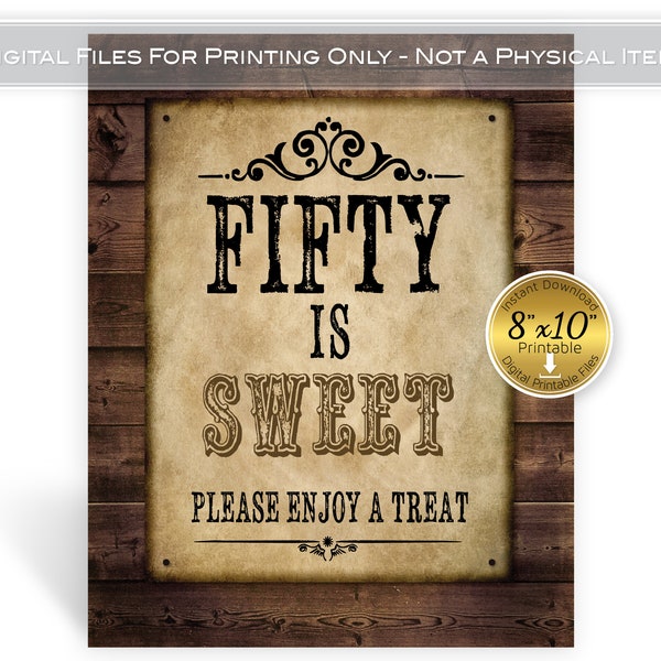 Fifty is Sweet 8x10 Treats Sign | 50th Birthday or Anniversary | Western Theme | Rustic Faux Wood | DIGITAL DOWNLOAD