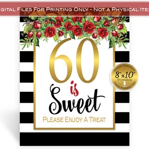 60 is Sweet | 60th Birthday 8x10 Printable Sign | Black White Stripes | Red Roses | Dessert Table | Favors | Digital INSTANT DOWNLOAD