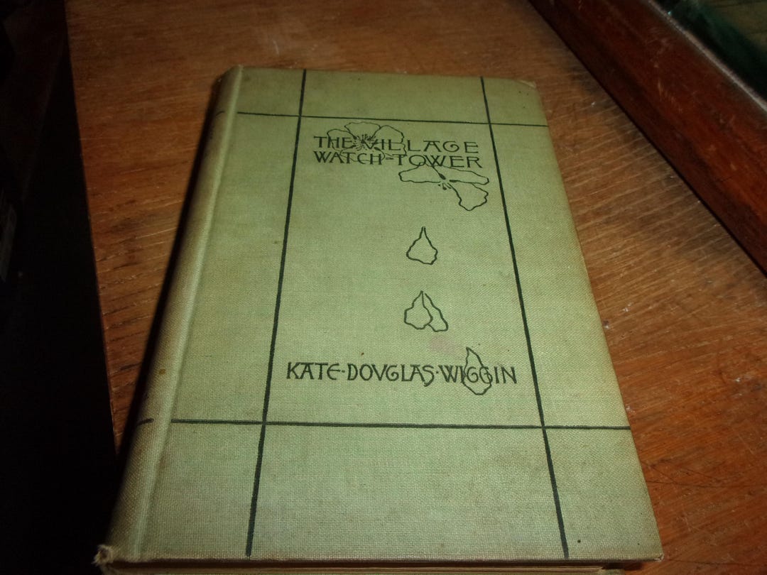 Antique Book the Village Watch Tower Kate Douglas Wiggin 1895 - Etsy