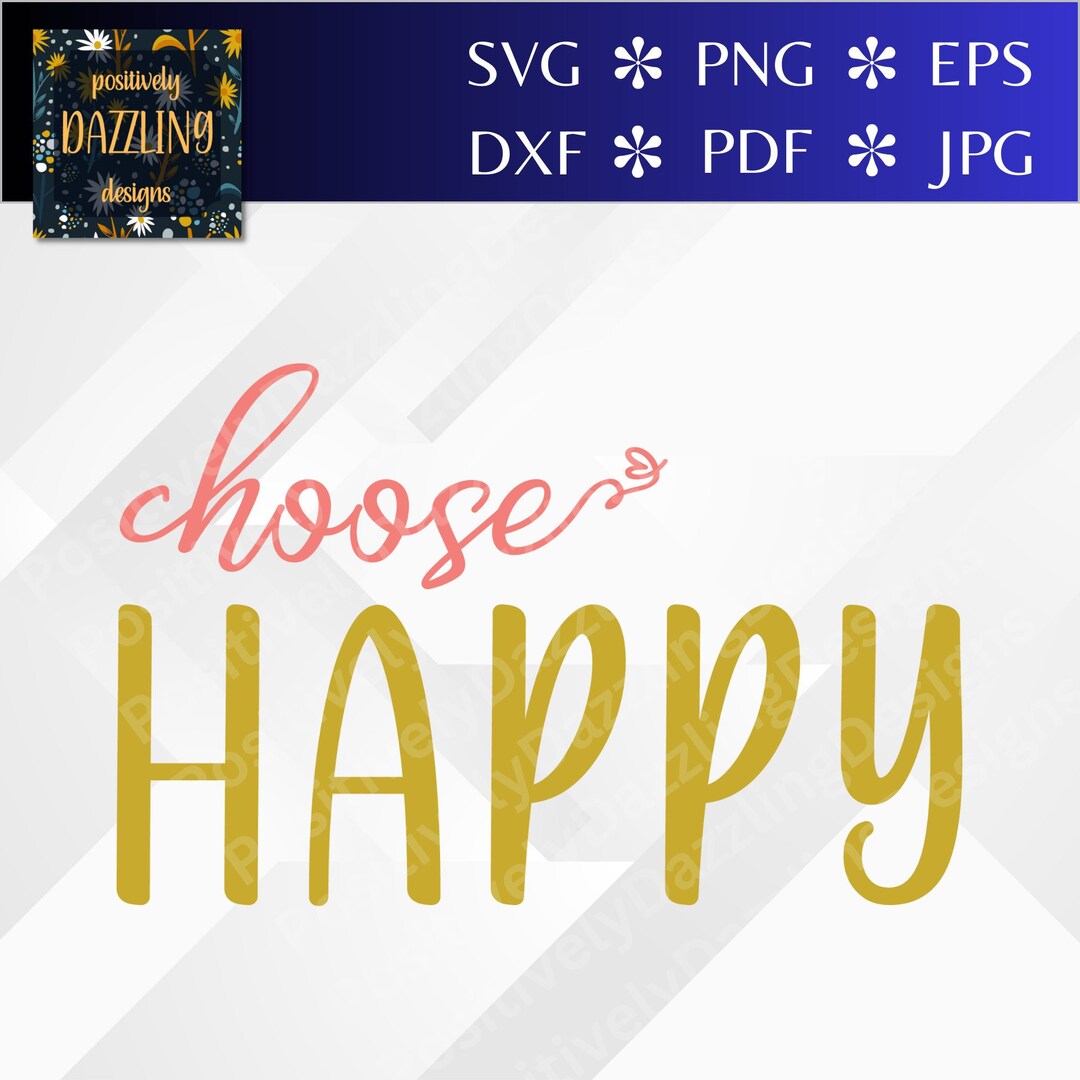 Choose Happy SVG PNG Happy Digital Print Sign Digital - Etsy