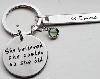 Hand Stamped She Believed She Could So She Did Keychain With Birthstone Option and Name - Personalised Graduation Gift