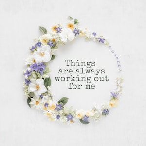 Abraham Hicks Law of Attraction Quote - Printable Quote - Digital Print - Things are always working out for me