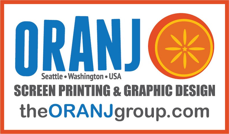 May include: A logo for a company called "ORANJ" that provides screen printing and graphic design services. The logo features the word "ORANJ" in blue letters, a stylized orange slice, and the text "Seattle &bull; Washington &bull; USA". The company's website is "theORANJgroup.com".
