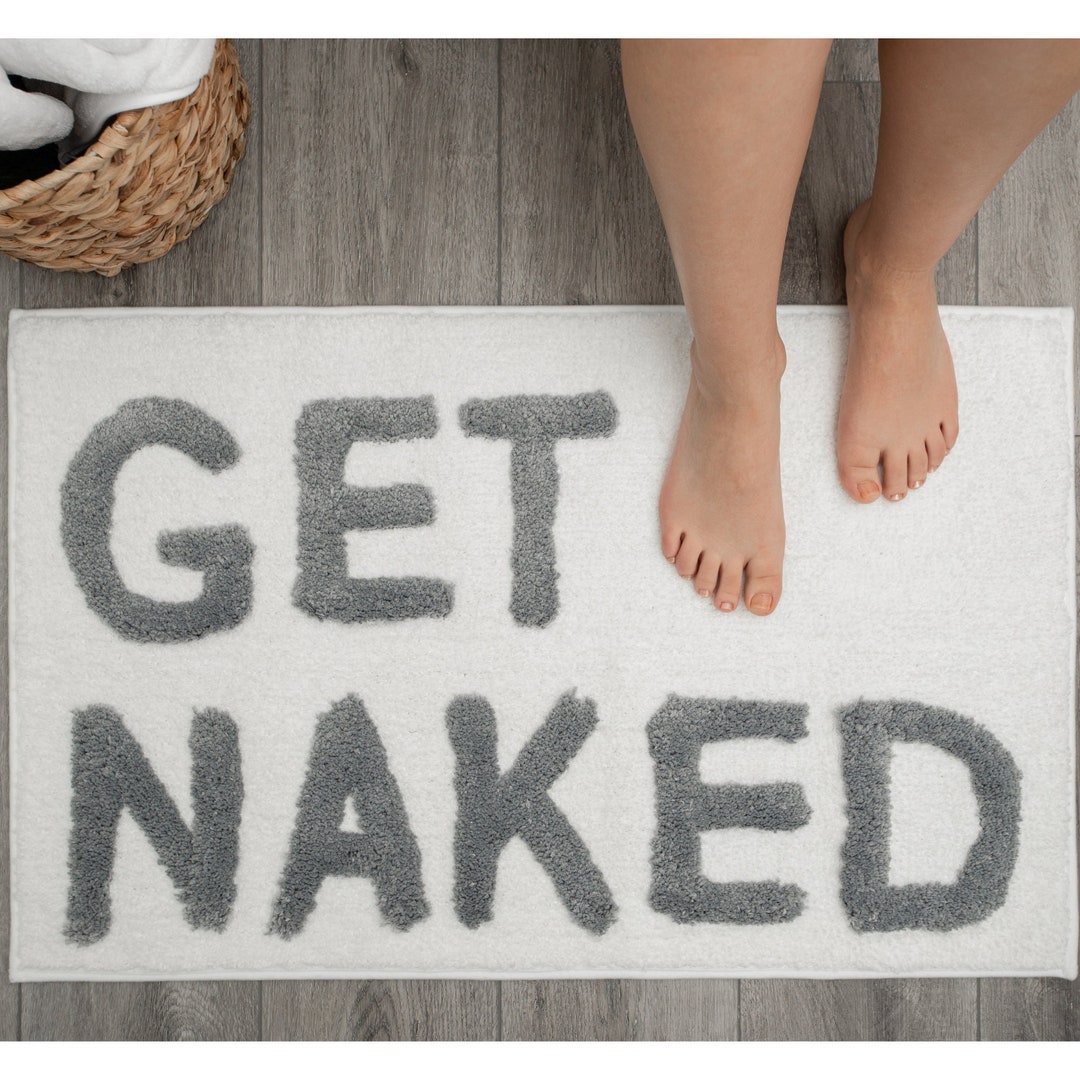 Get Naked Bath Mat White Bath Rug Funny Bathroom Decor Cute Fun Bath Decor Light Gray Text Sign